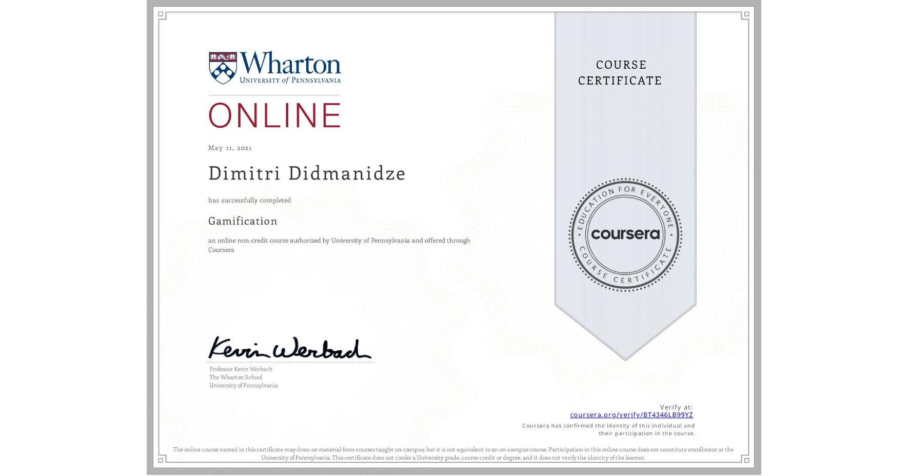 View certificate for Dimitri Didmanidze, Gamification, an online non-credit course authorized by University of Pennsylvania and offered through Coursera