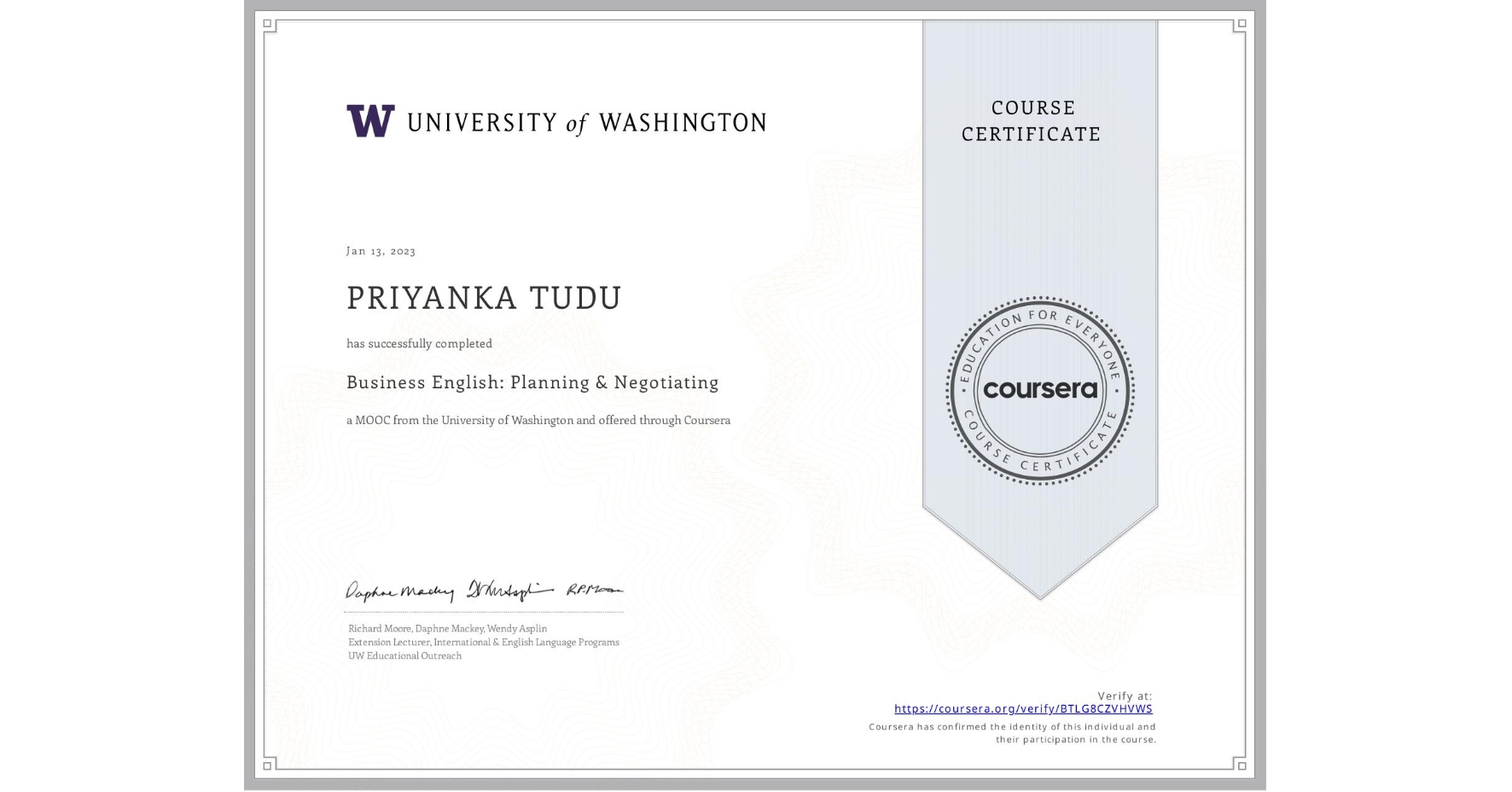 View certificate for PRIYANKA TUDU  , Business English: Planning & Negotiating, an online non-credit course authorized by University of Washington and offered through Coursera