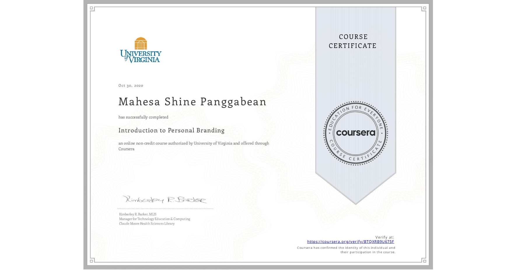 View certificate for Mahesa Shine Panggabean, Introduction to Personal Branding, an online non-credit course authorized by University of Virginia and offered through Coursera