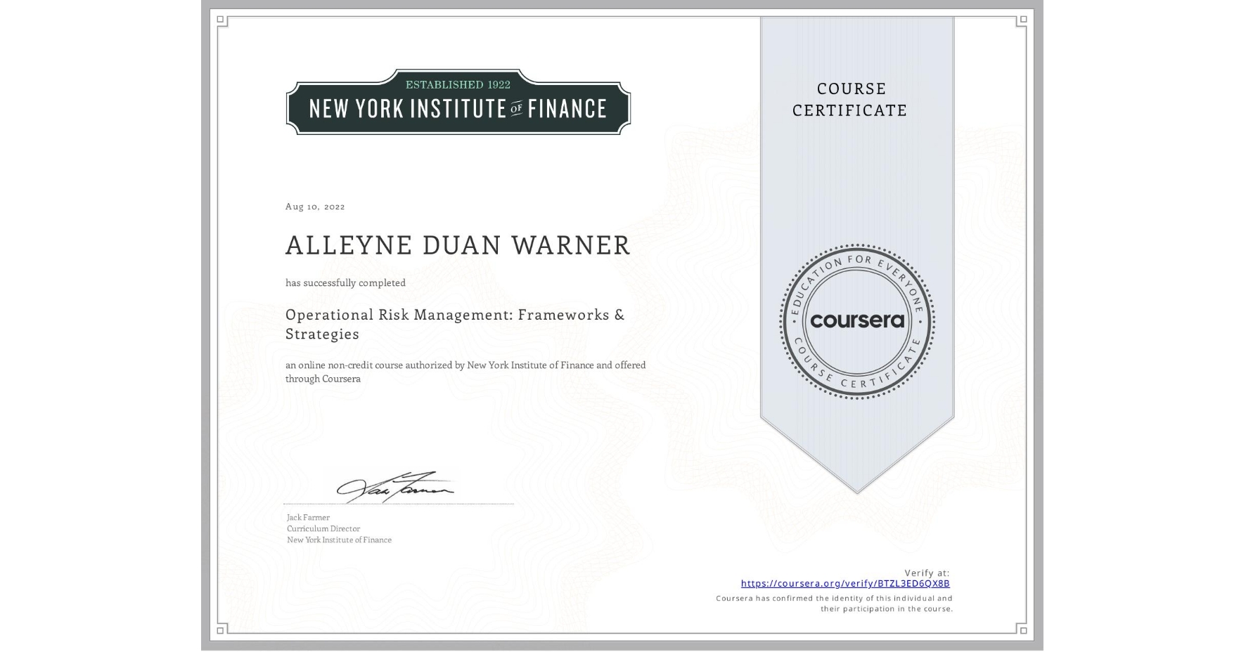 View certificate for ALLEYNE DUAN  WARNER, Operational Risk Management: Frameworks & Strategies, an online non-credit course authorized by New York Institute of Finance and offered through Coursera