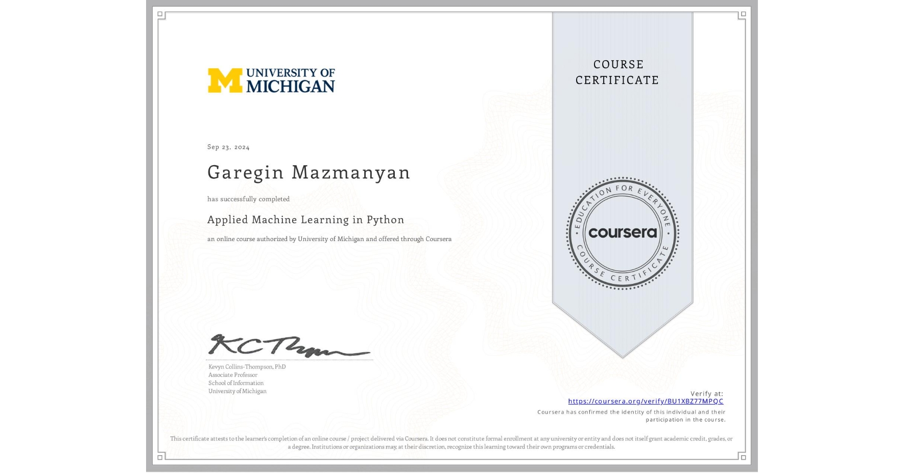 View certificate for Garegin Mazmanyan, Applied Machine Learning in Python, an online non-credit course authorized by University of Michigan and offered through Coursera