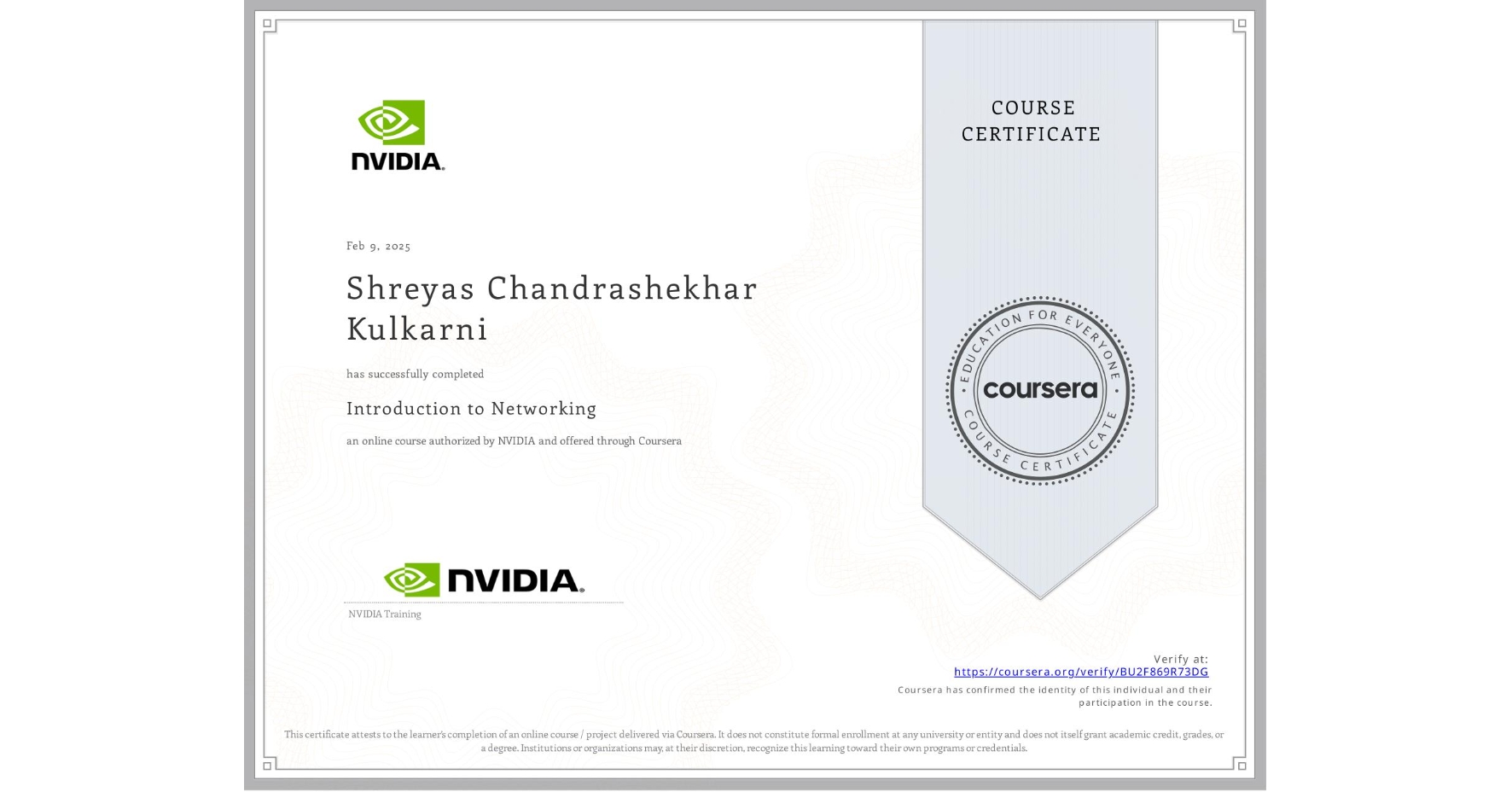 View certificate for Shreyas Chandrashekhar Kulkarni, Introduction to Networking, an online non-credit course authorized by NVIDIA and offered through Coursera