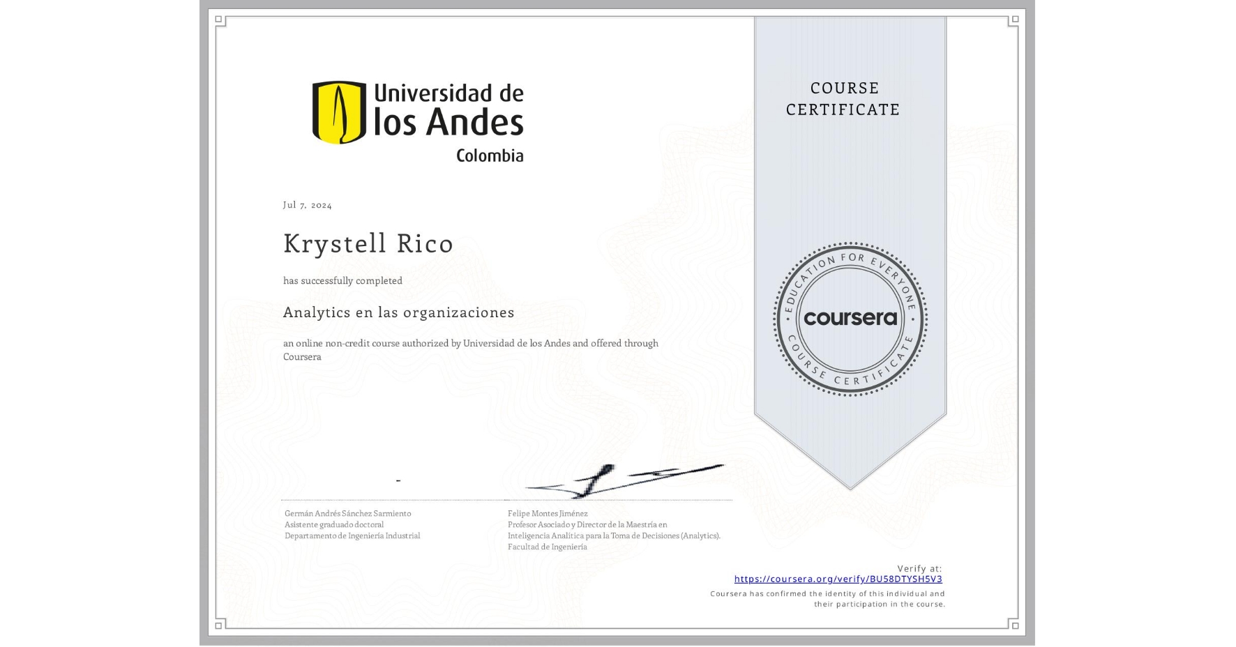 View certificate for Krystell Rico, Analytics en las organizaciones, an online non-credit course authorized by Universidad de los Andes and offered through Coursera