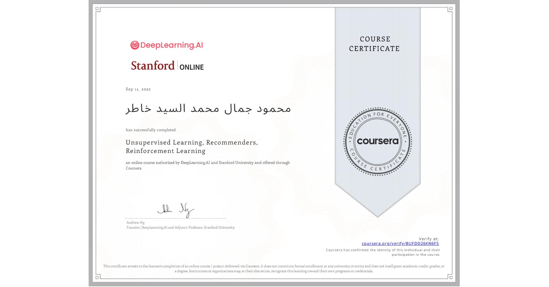 View certificate for محمود جمال محمد السيد خاطر, Unsupervised Learning, Recommenders, Reinforcement Learning, an online non-credit course authorized by DeepLearning.AI & Stanford University and offered through Coursera