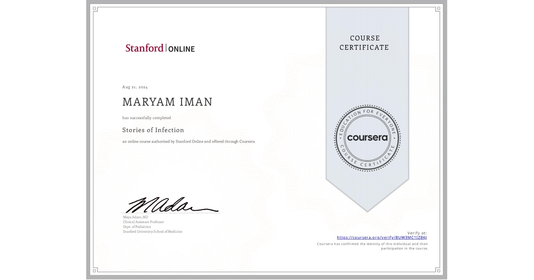 View certificate for MARYAM IMAN, Stories of Infection, an online non-credit course authorized by Stanford Online and offered through Coursera