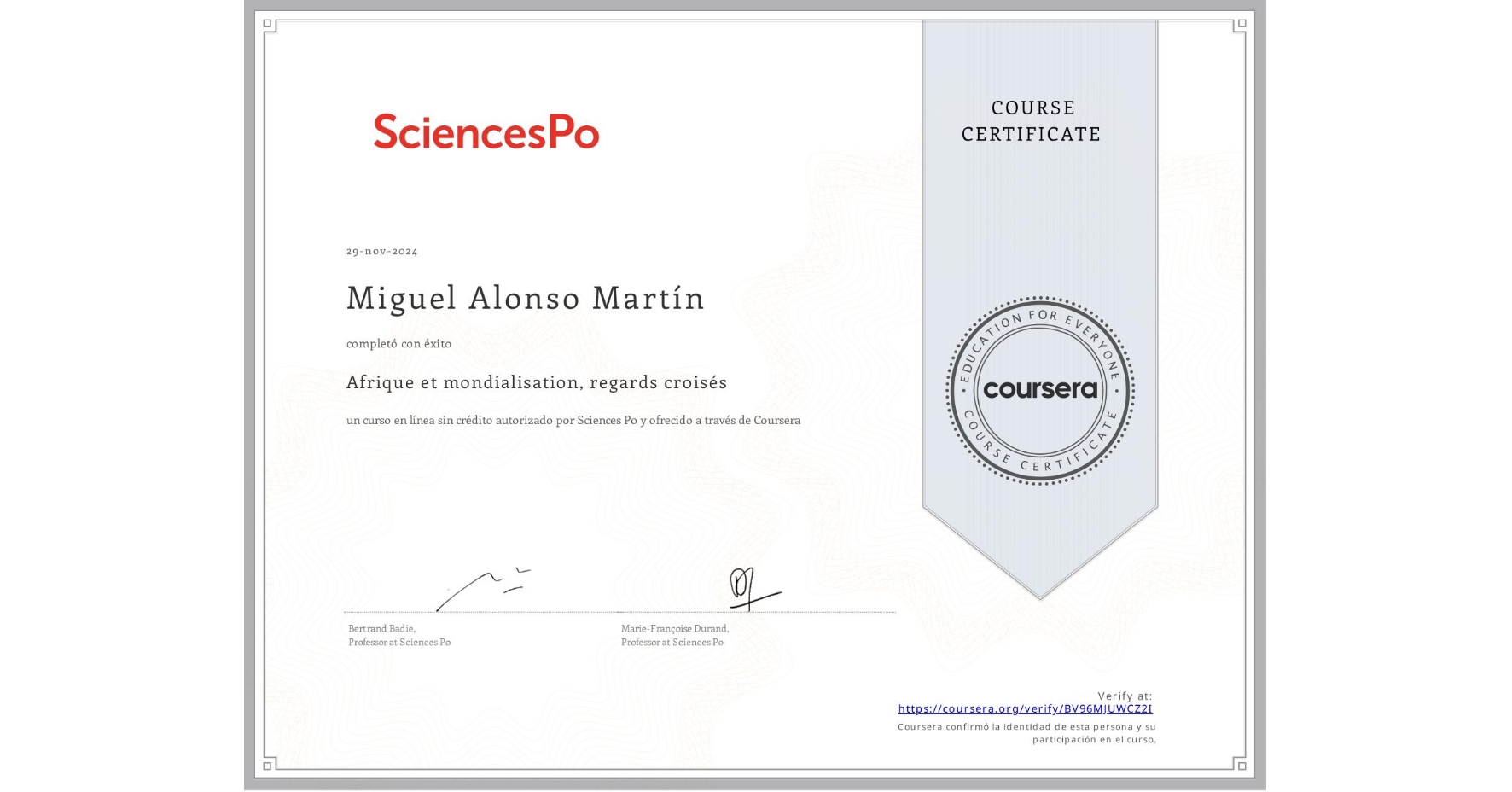 View certificate for Miguel Alonso Martín, Afrique et mondialisation, regards croisés, an online non-credit course authorized by Sciences Po and offered through Coursera