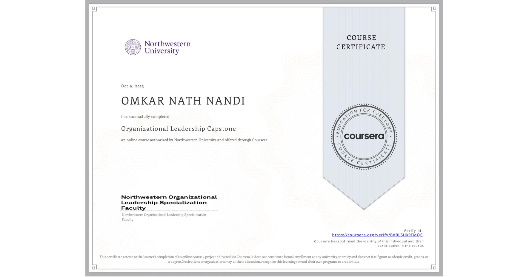 View certificate for OMKAR NATH NANDI, Organizational Leadership Capstone, an online non-credit course authorized by Northwestern University and offered through Coursera