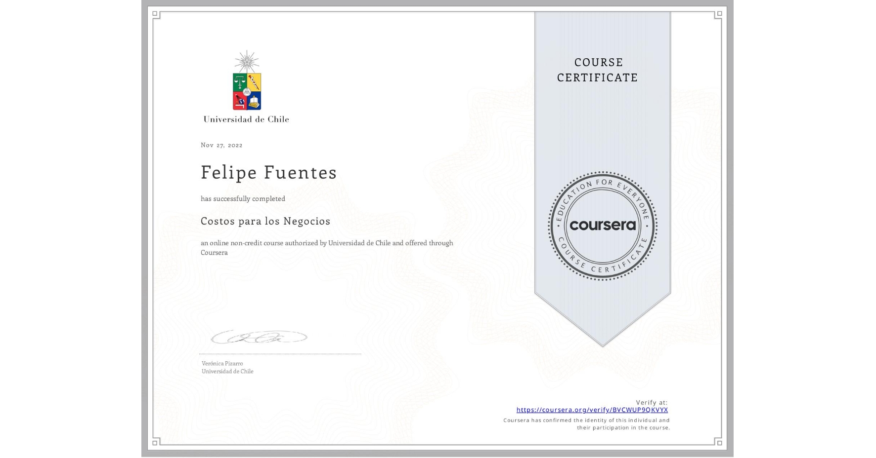 View certificate for Felipe Fuentes, Costos para los Negocios, an online non-credit course authorized by Universidad de Chile and offered through Coursera