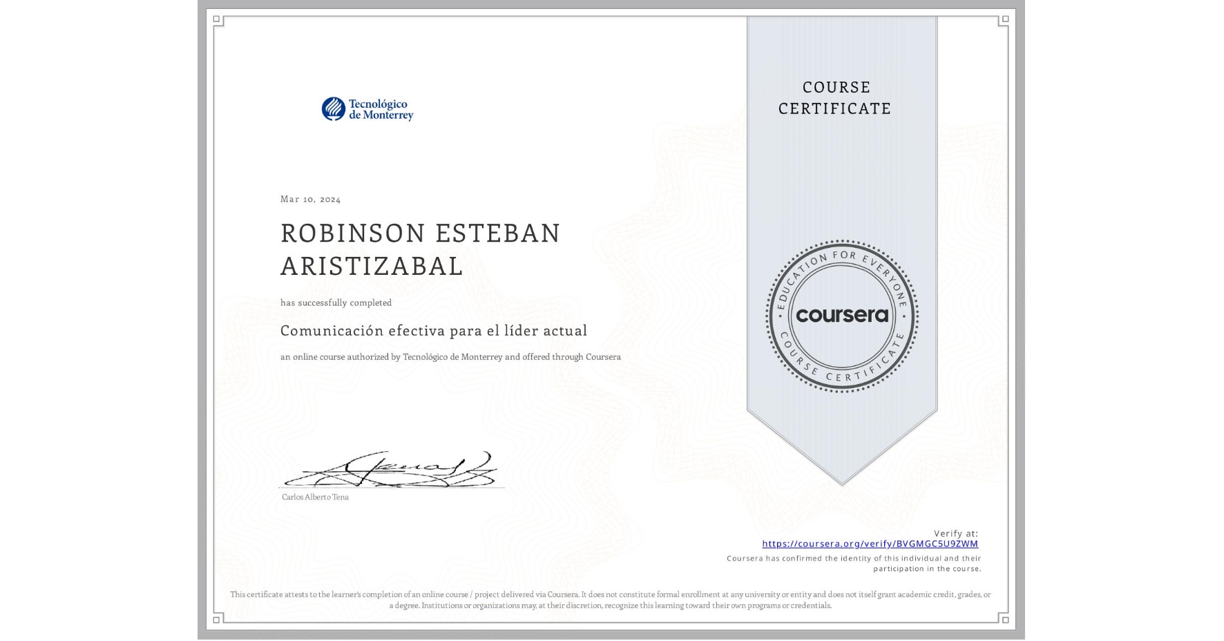 View certificate for ROBINSON ESTEBAN ARISTIZABAL, Comunicación efectiva para el líder actual, an online non-credit course authorized by Tecnológico de Monterrey and offered through Coursera