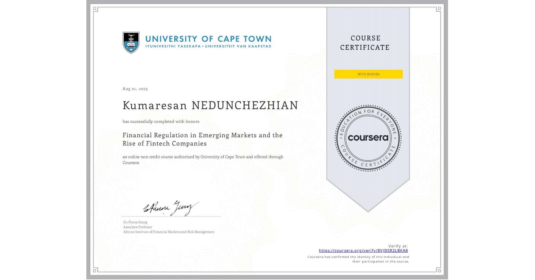 View certificate for Kumaresan NEDUNCHEZHIAN, Financial Regulation in Emerging Markets and the Rise of Fintech Companies, an online non-credit course authorized by University of Cape Town and offered through Coursera