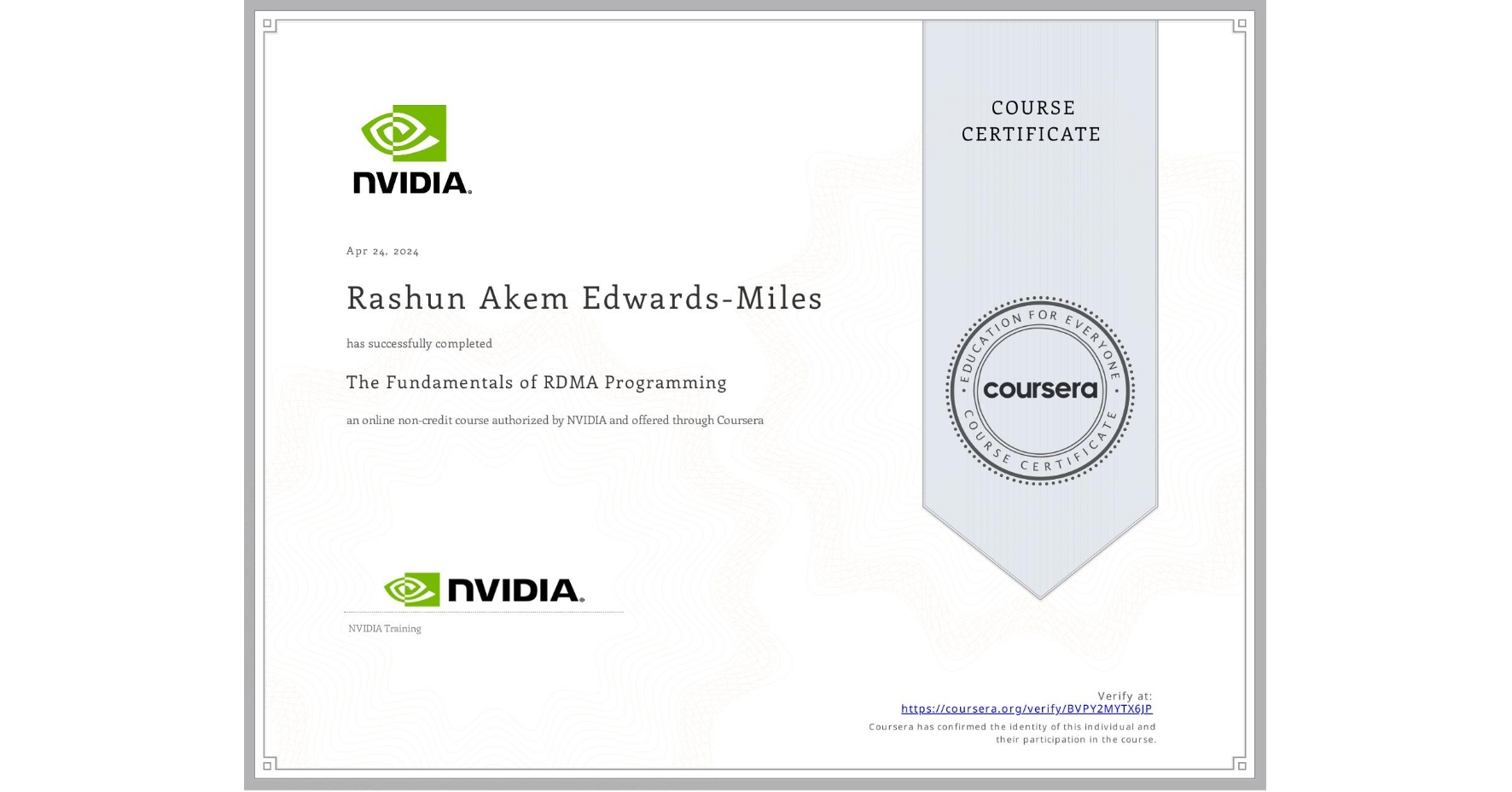 View certificate for Rashun Akem Edwards-Miles, The Fundamentals of RDMA Programming, an online non-credit course authorized by NVIDIA and offered through Coursera