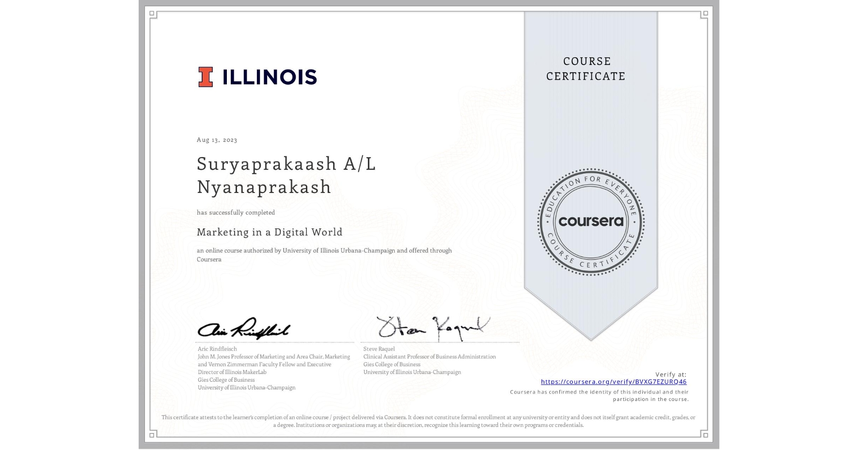 View certificate for Suryaprakaash A/L Nyanaprakash, Marketing in a Digital World, an online non-credit course authorized by University of Illinois Urbana-Champaign and offered through Coursera