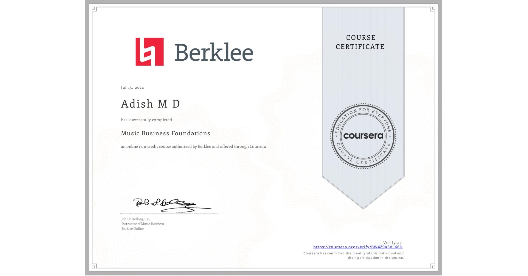 View certificate for Adish M D, Music Business Foundations, an online non-credit course authorized by Berklee and offered through Coursera