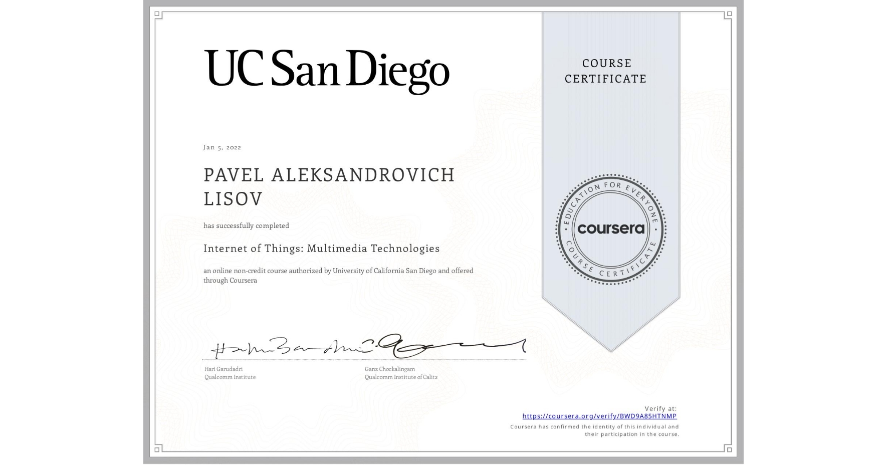 View certificate for PAVEL ALEKSANDROVICH  LISOV, Internet of Things: Multimedia Technologies, an online non-credit course authorized by University of California San Diego and offered through Coursera