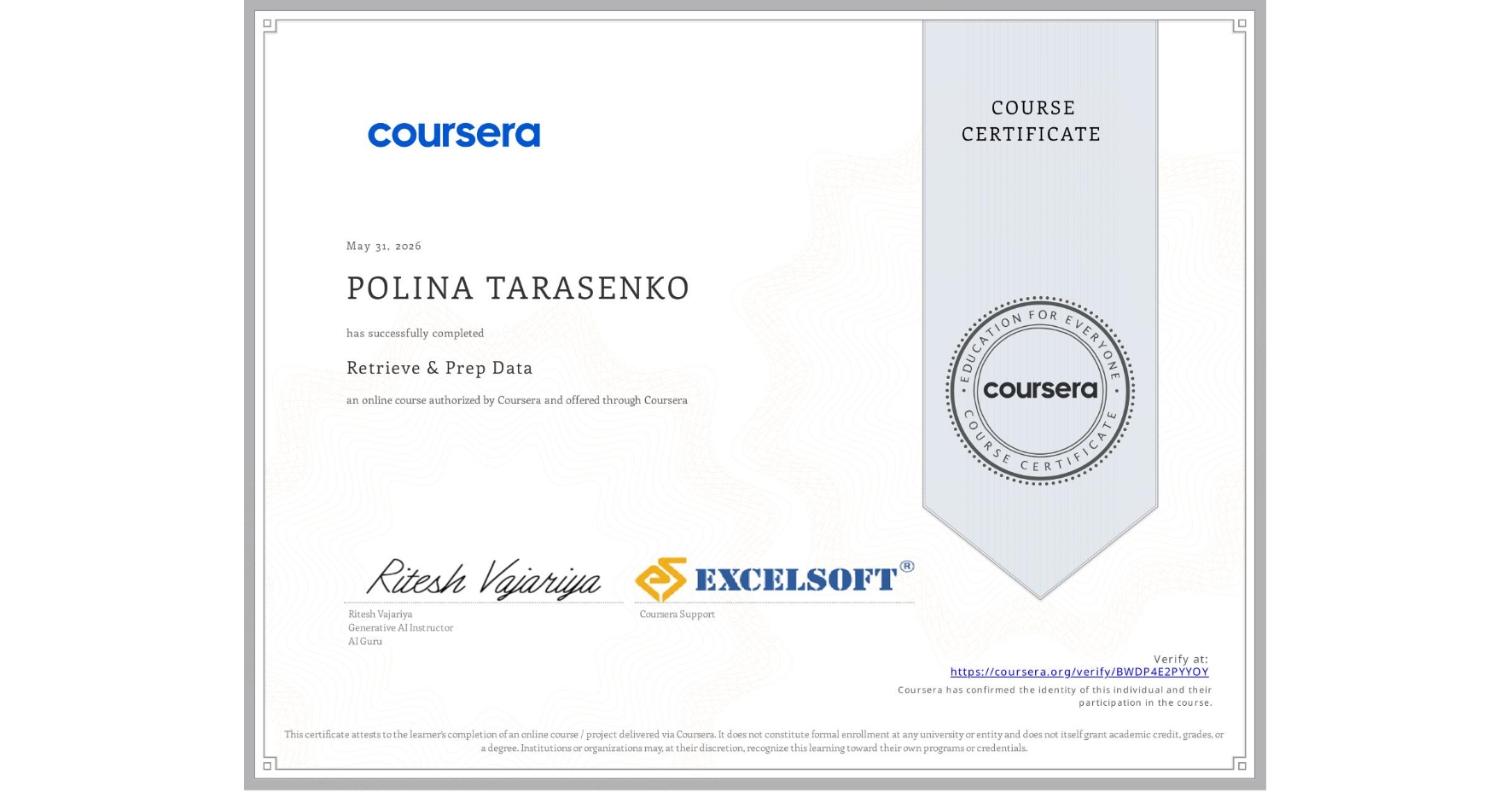 View certificate for POLINA TARASENKO, Retrieve & Prep Data, an online non-credit course authorized by Coursera and offered through Coursera