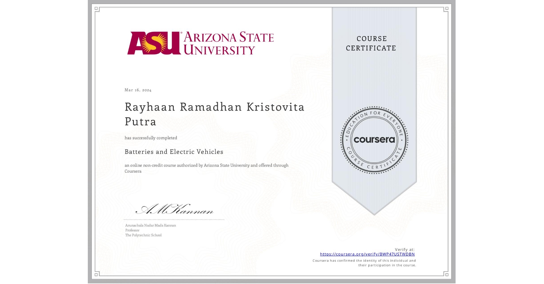 View certificate for Rayhaan Ramadhan Kristovita Putra, Batteries and Electric Vehicles, an online non-credit course authorized by Arizona State University and offered through Coursera