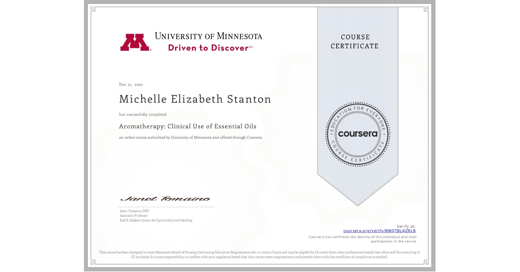 View certificate for Michelle Elizabeth Stanton, Aromatherapy: Clinical Use of Essential Oils, an online non-credit course authorized by University of Minnesota and offered through Coursera