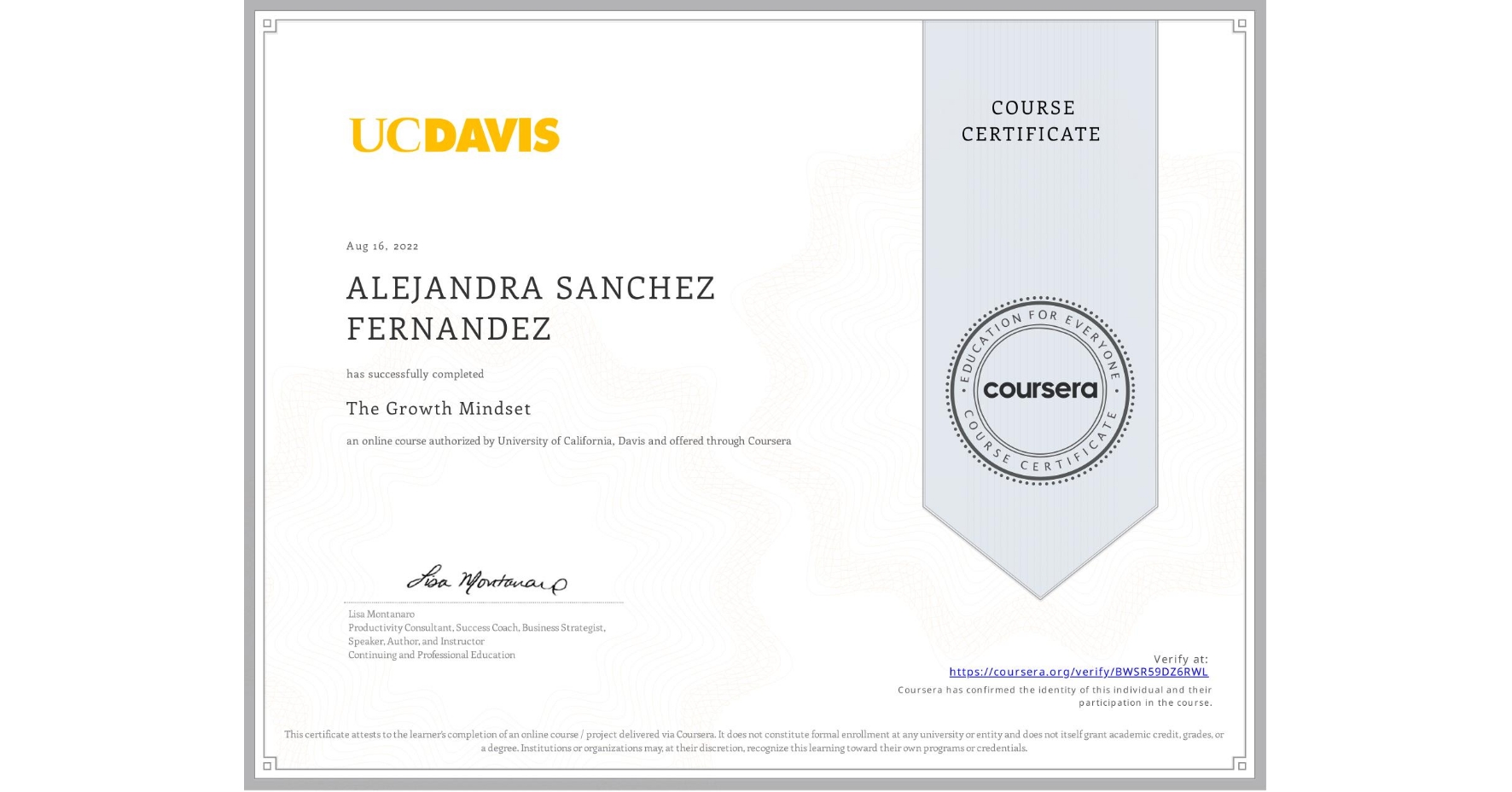 View certificate for ALEJANDRA SANCHEZ FERNANDEZ, The Growth Mindset, an online non-credit course authorized by University of California, Davis and offered through Coursera