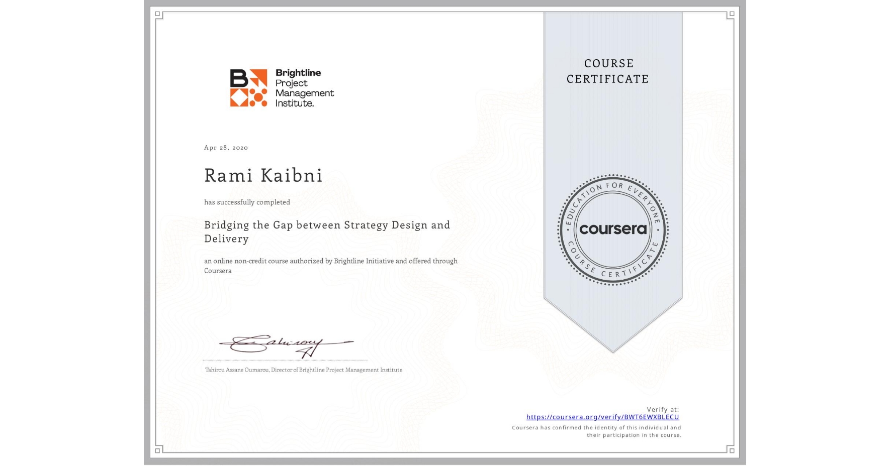 View certificate for Rami Kaibni, Bridging the Gap between Strategy Design and Delivery, an online non-credit course authorized by Brightline Initiative and offered through Coursera