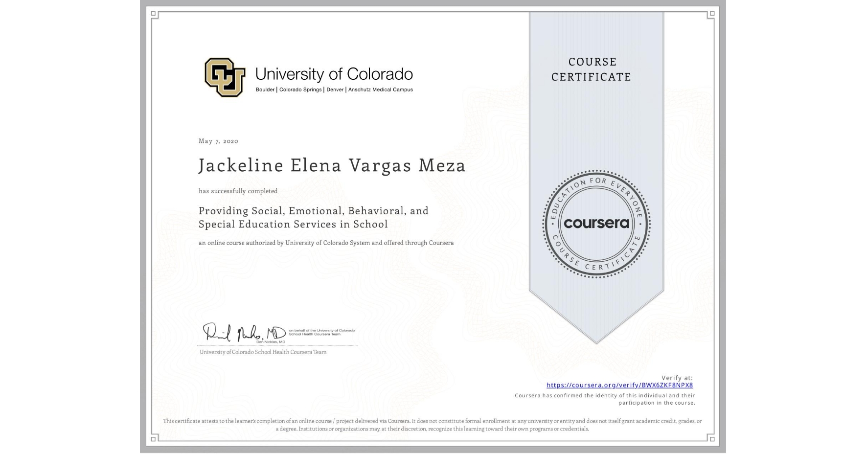 View certificate for Jackeline Elena Vargas Meza, Providing Social, Emotional, Behavioral, and Special Education Services in School, an online non-credit course authorized by University of Colorado System and offered through Coursera