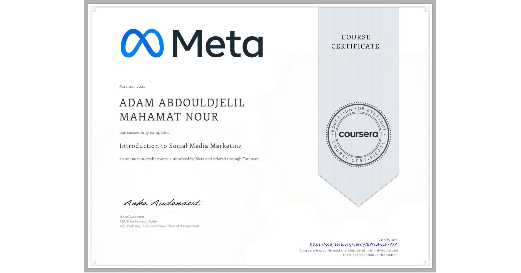 View certificate for ADAM ABDOULDJELIL MAHAMAT NOUR, Introduction to Social Media Marketing, an online non-credit course authorized by Meta and offered through Coursera