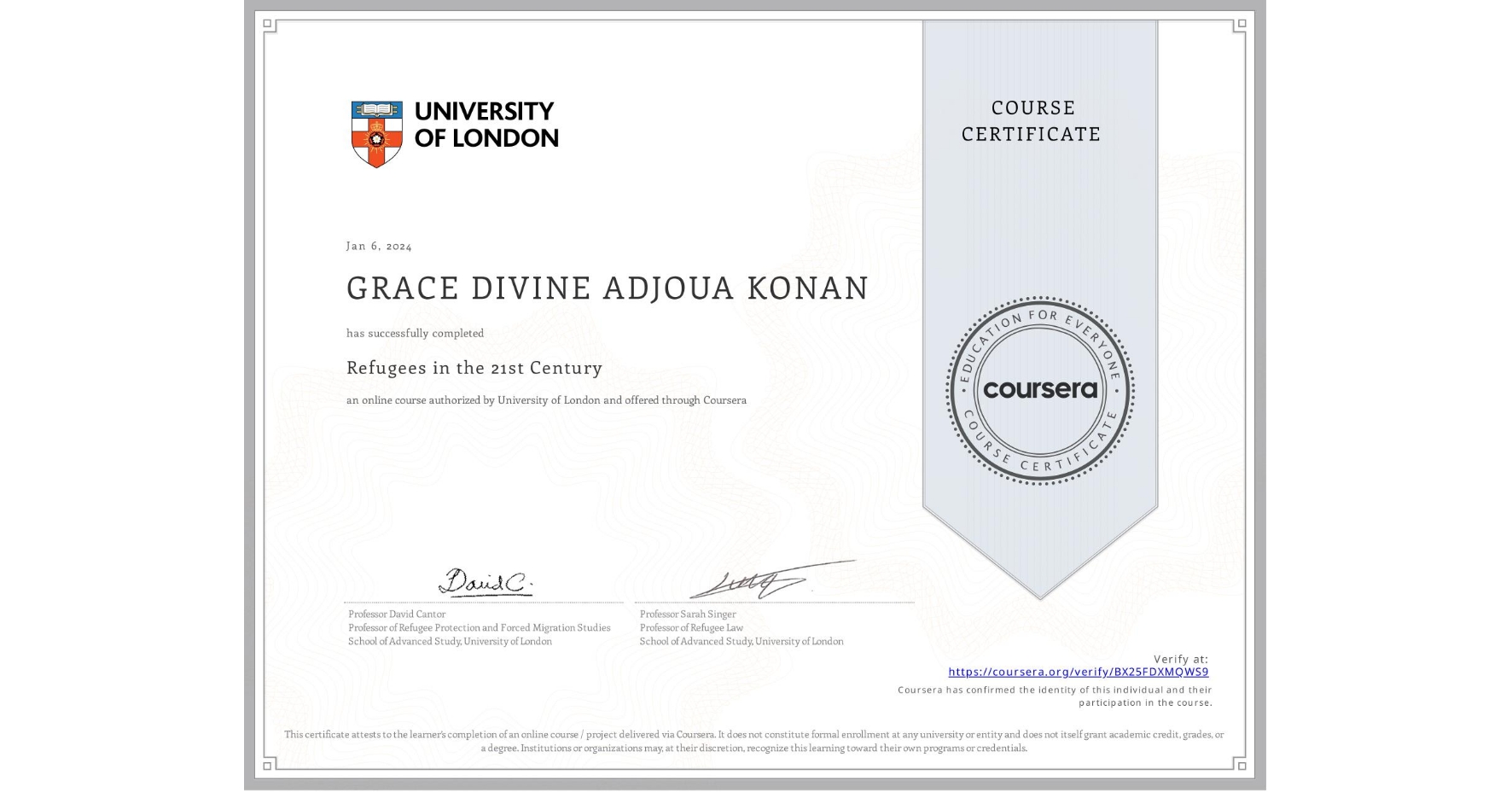 View certificate for GRACE DIVINE ADJOUA KONAN, Refugees in the 21st Century, an online non-credit course authorized by University of London and offered through Coursera
