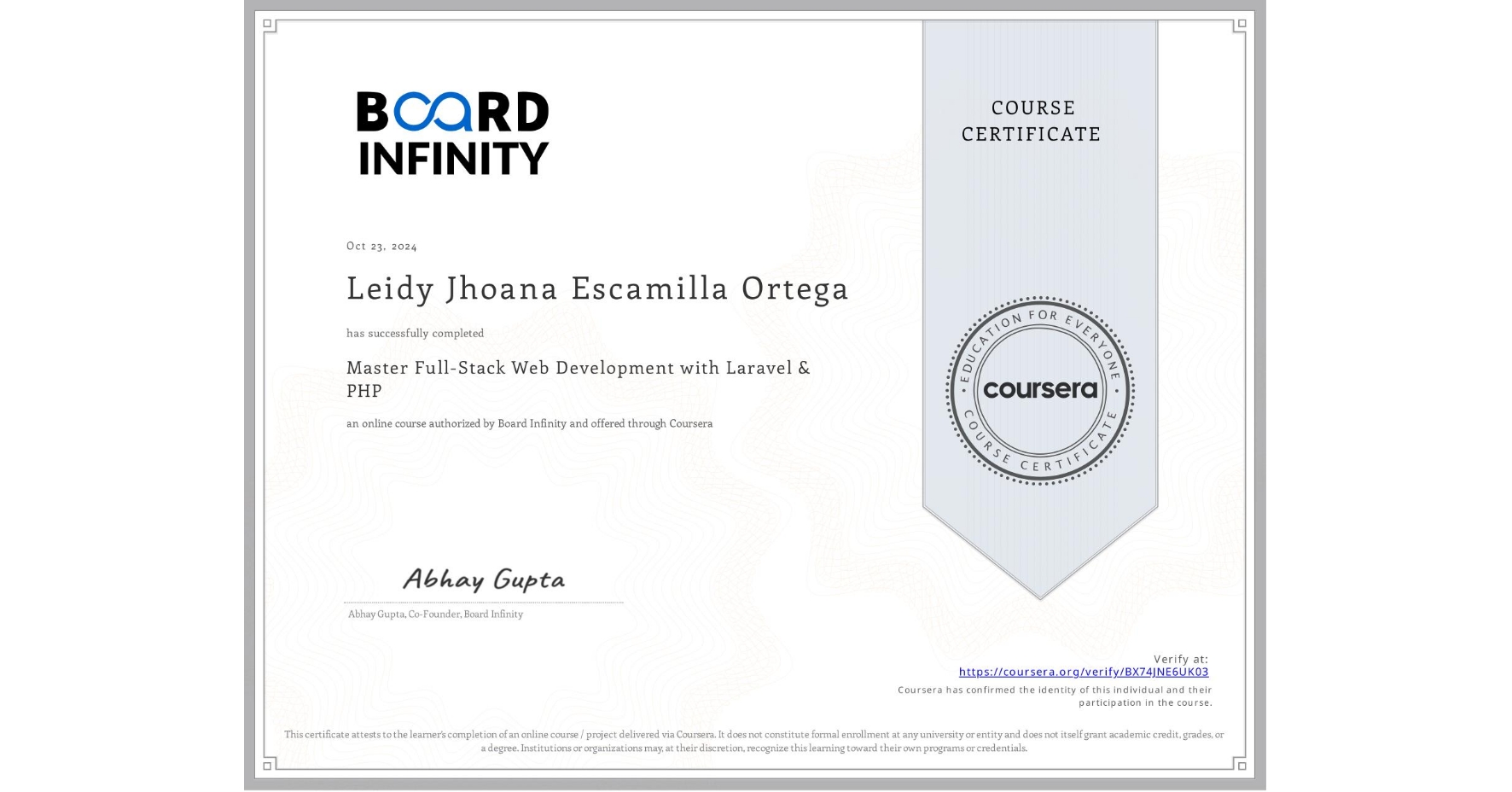 View certificate for Leidy Jhoana Escamilla Ortega, Master Full-Stack Web Development with Laravel & PHP, an online non-credit course authorized by Board Infinity  and offered through Coursera