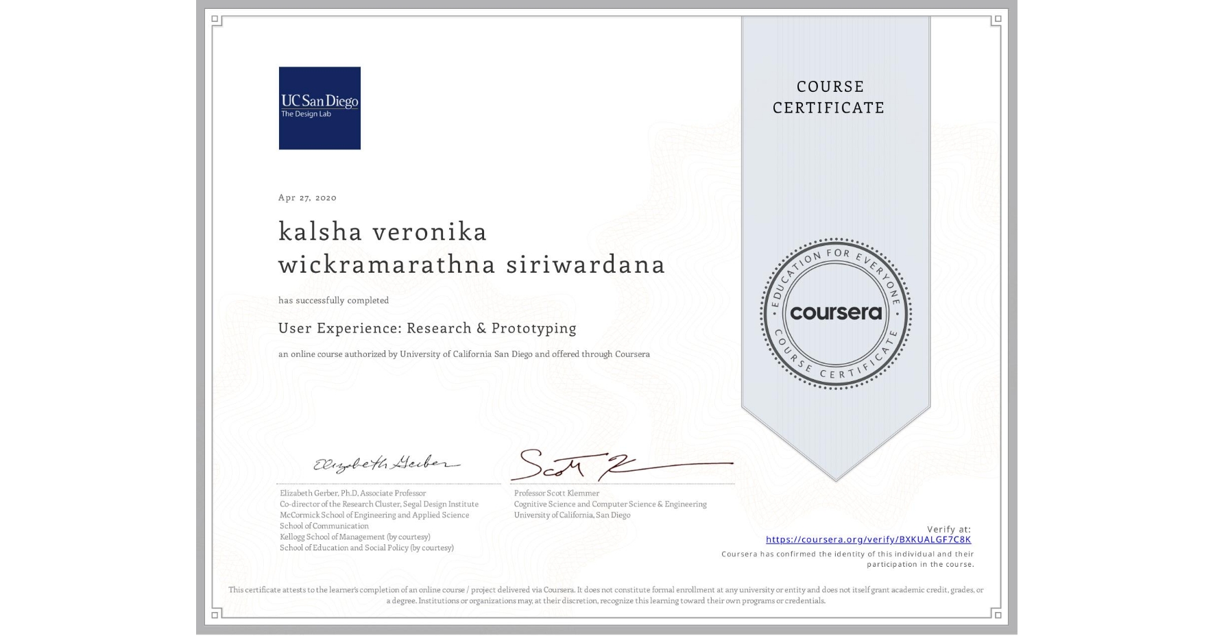 View certificate for kalsha veronika wickramarathna siriwardana, User Experience: Research & Prototyping, an online non-credit course authorized by University of California San Diego and offered through Coursera
