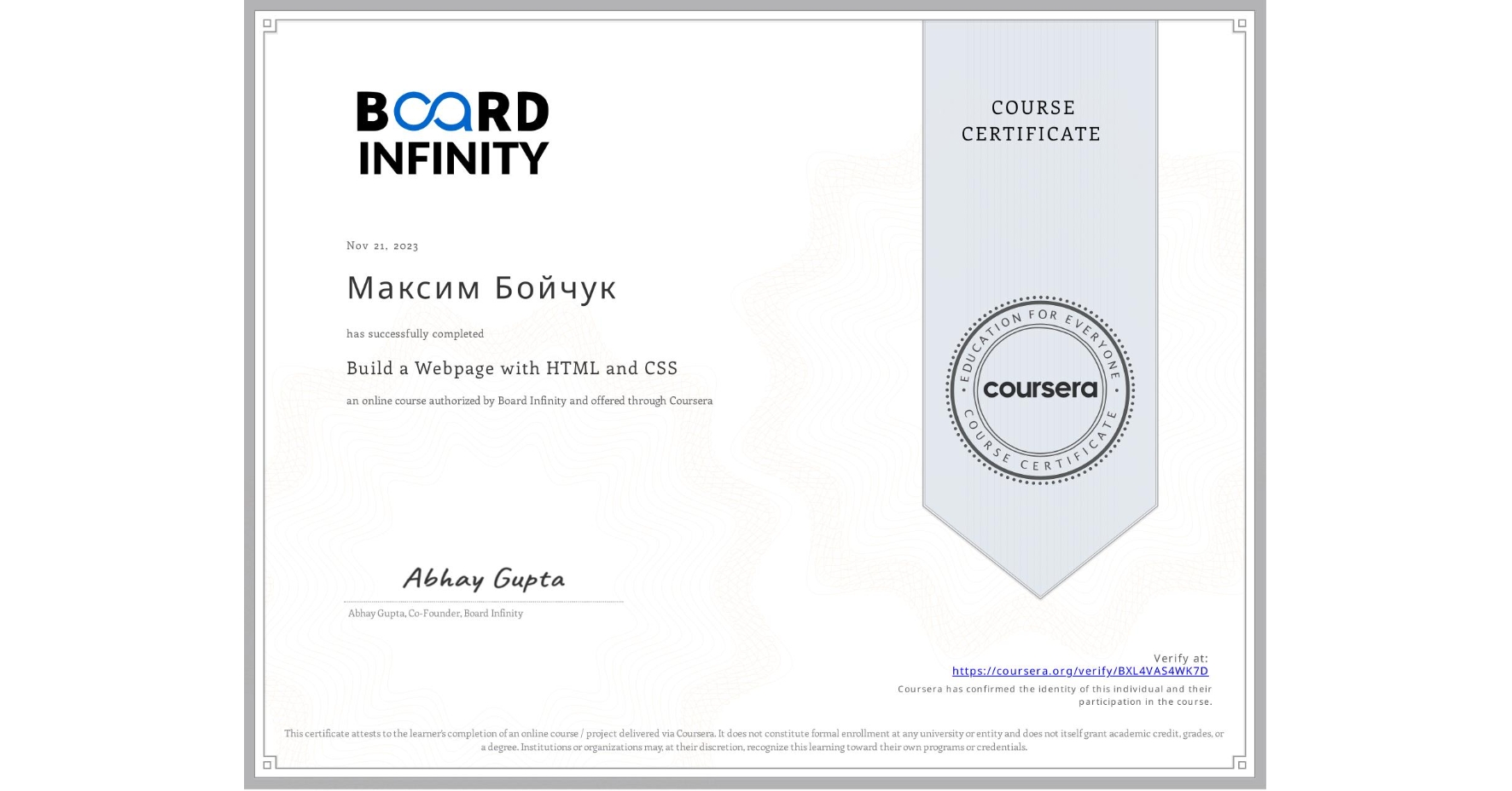 View certificate for Максим Бойчук, Build a Webpage with HTML and CSS, an online non-credit course authorized by Board Infinity  and offered through Coursera