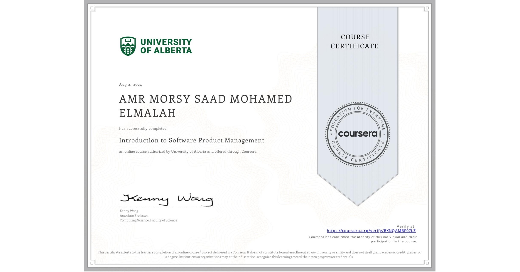 View certificate for AMR MORSY SAAD MOHAMED ELMALAH, Introduction to Software Product Management, an online non-credit course authorized by University of Alberta and offered through Coursera