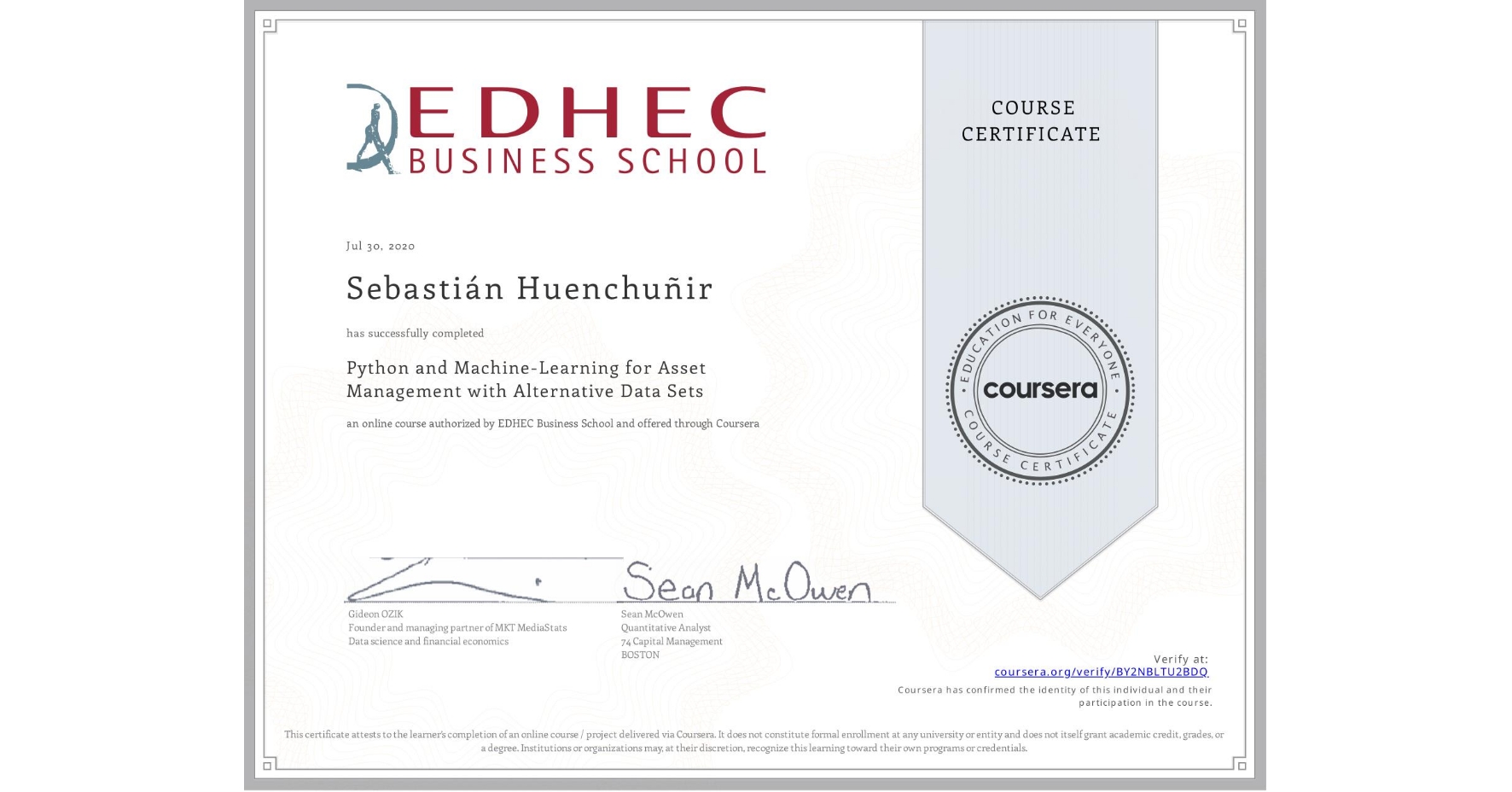 View certificate for Sebastián Huenchuñir, Python and Machine-Learning for Asset Management with Alternative Data Sets, an online non-credit course authorized by EDHEC Business School and offered through Coursera