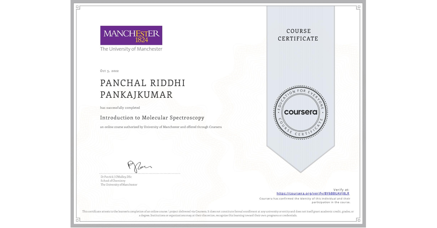 View certificate for PANCHAL RIDDHI PANKAJKUMAR, Introduction to Molecular Spectroscopy, an online non-credit course authorized by University of Manchester and offered through Coursera