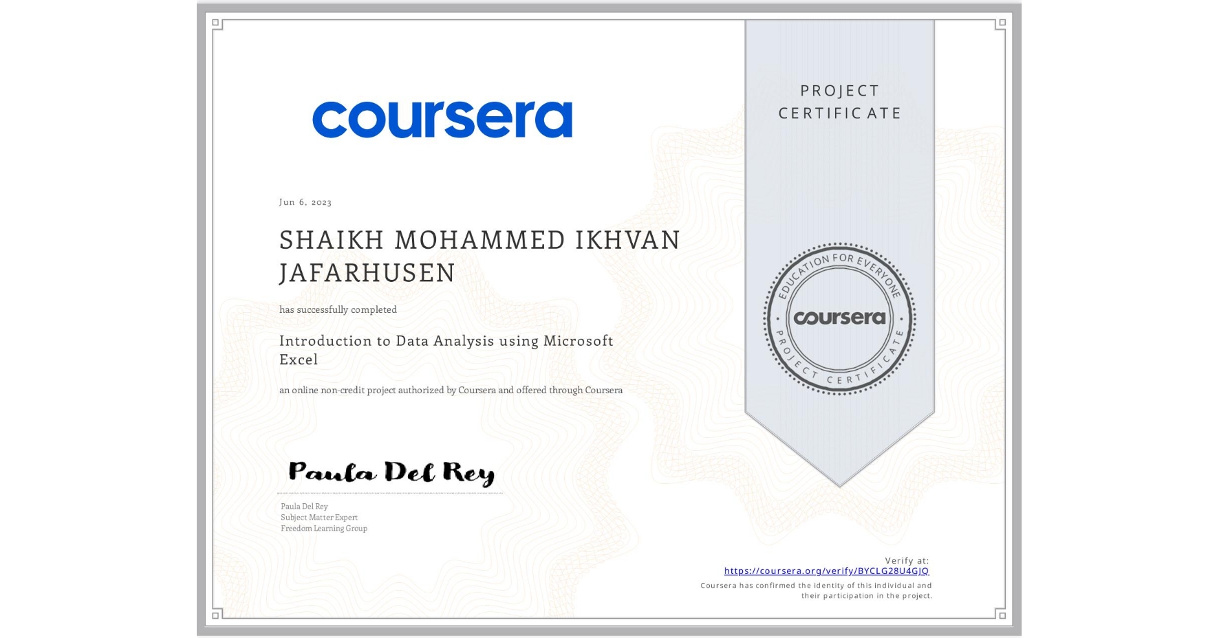View certificate for SHAIKH MOHAMMED IKHVAN  JAFARHUSEN , Introduction to Data Analysis using Microsoft Excel, an online non-credit course authorized by Coursera and offered through Coursera
