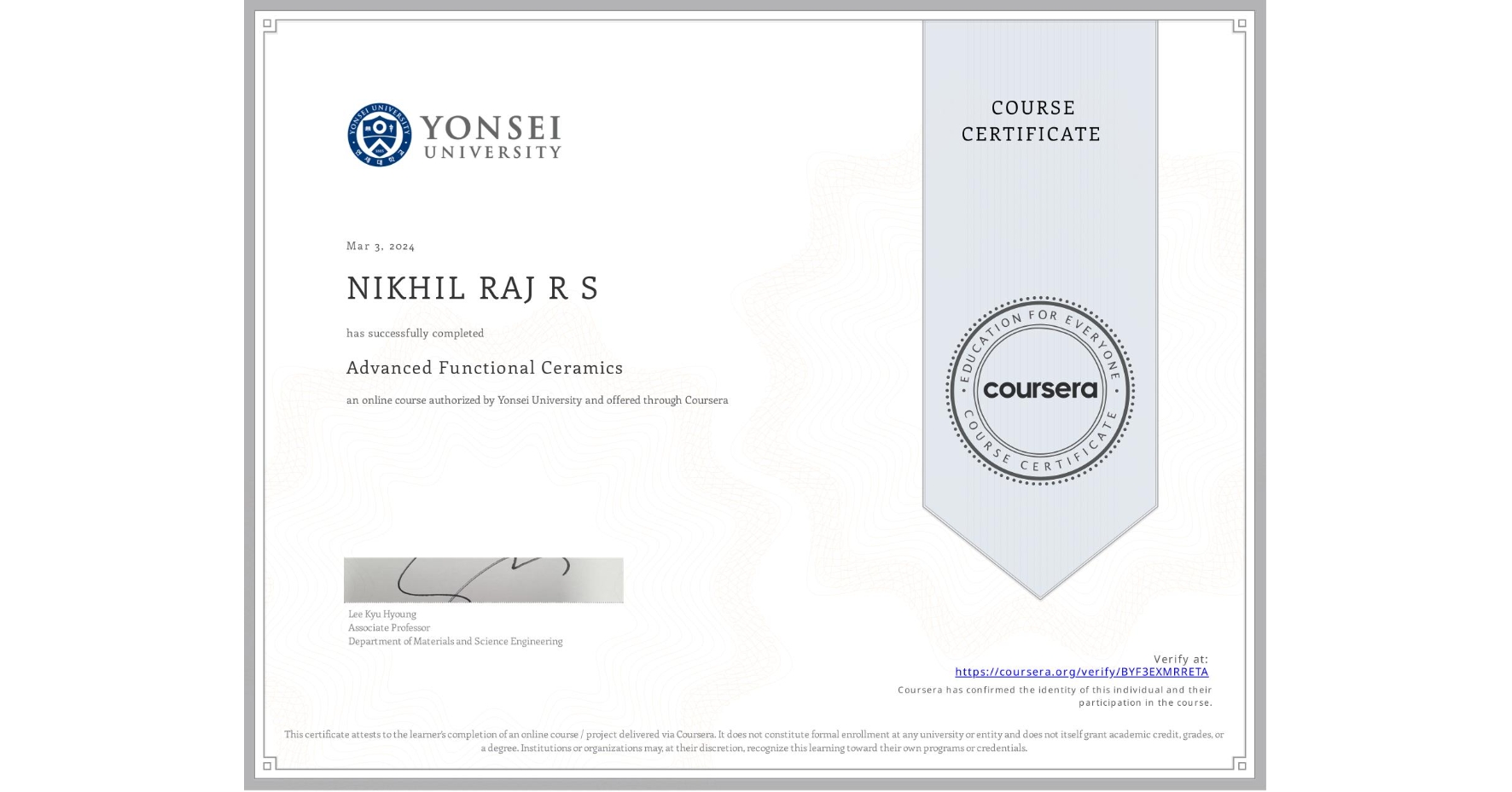 View certificate for NIKHIL RAJ R S, Advanced Functional Ceramics, an online non-credit course authorized by Yonsei University and offered through Coursera