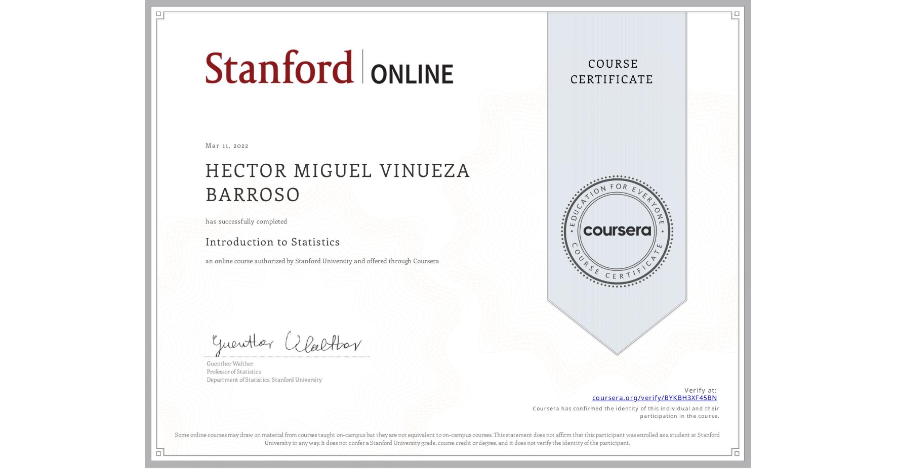 View certificate for HECTOR MIGUEL  VINUEZA BARROSO, Introduction to Statistics, an online non-credit course authorized by Stanford University and offered through Coursera