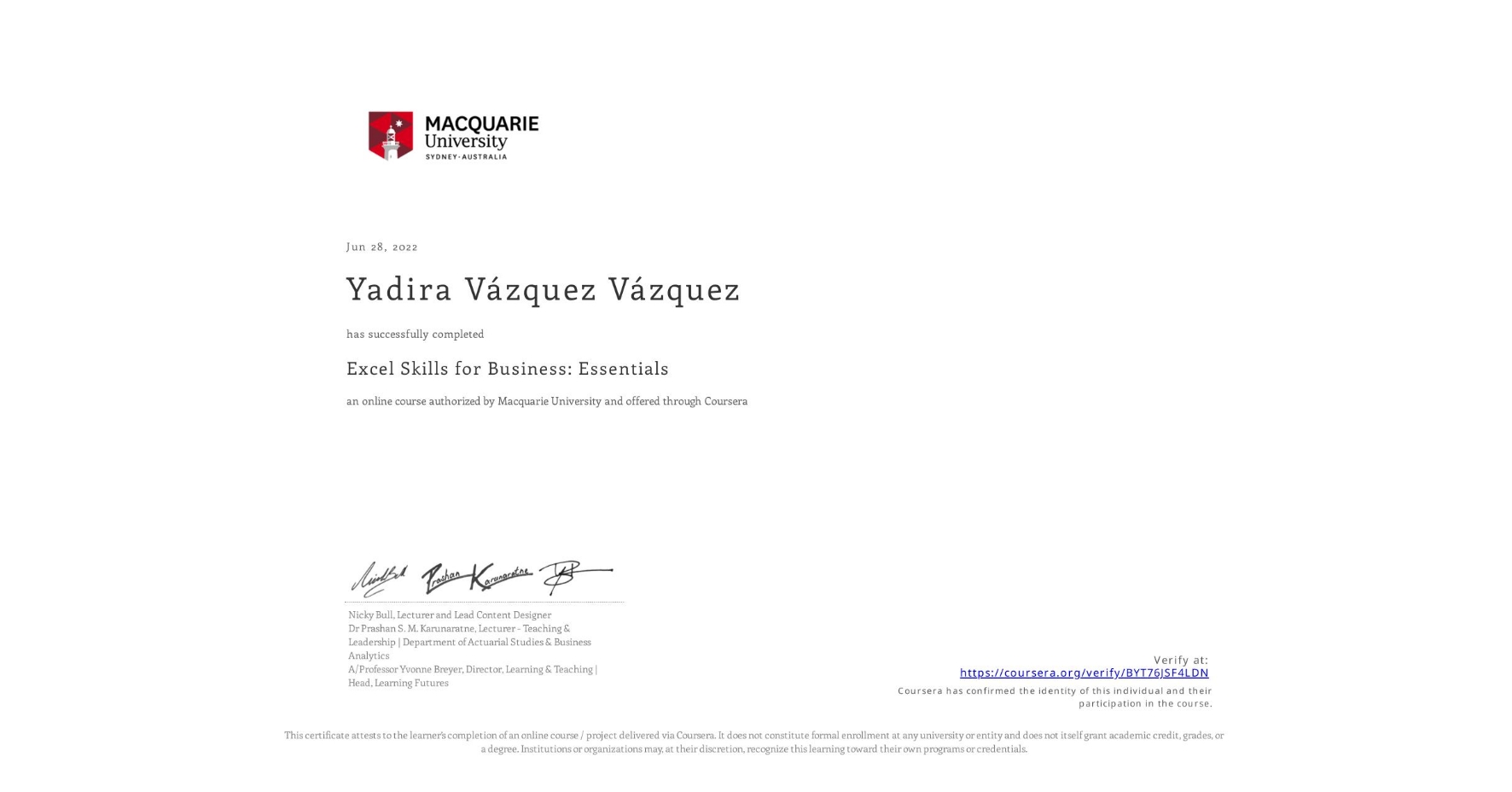 View certificate for Yadira Vázquez Vázquez, Excel Skills for Business: Essentials, an online non-credit course authorized by Macquarie University and offered through Coursera