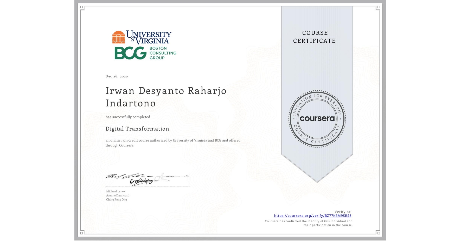 View certificate for Irwan Desyanto Raharjo Indartono, Digital Transformation, an online non-credit course authorized by University of Virginia & BCG and offered through Coursera