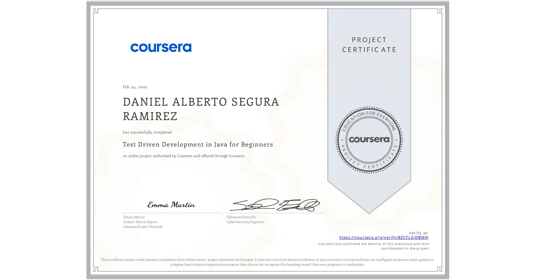 View certificate for DANIEL ALBERTO SEGURA RAMIREZ, Test Driven Development in Java for Beginners , an online non-credit course authorized by Coursera and offered through Coursera