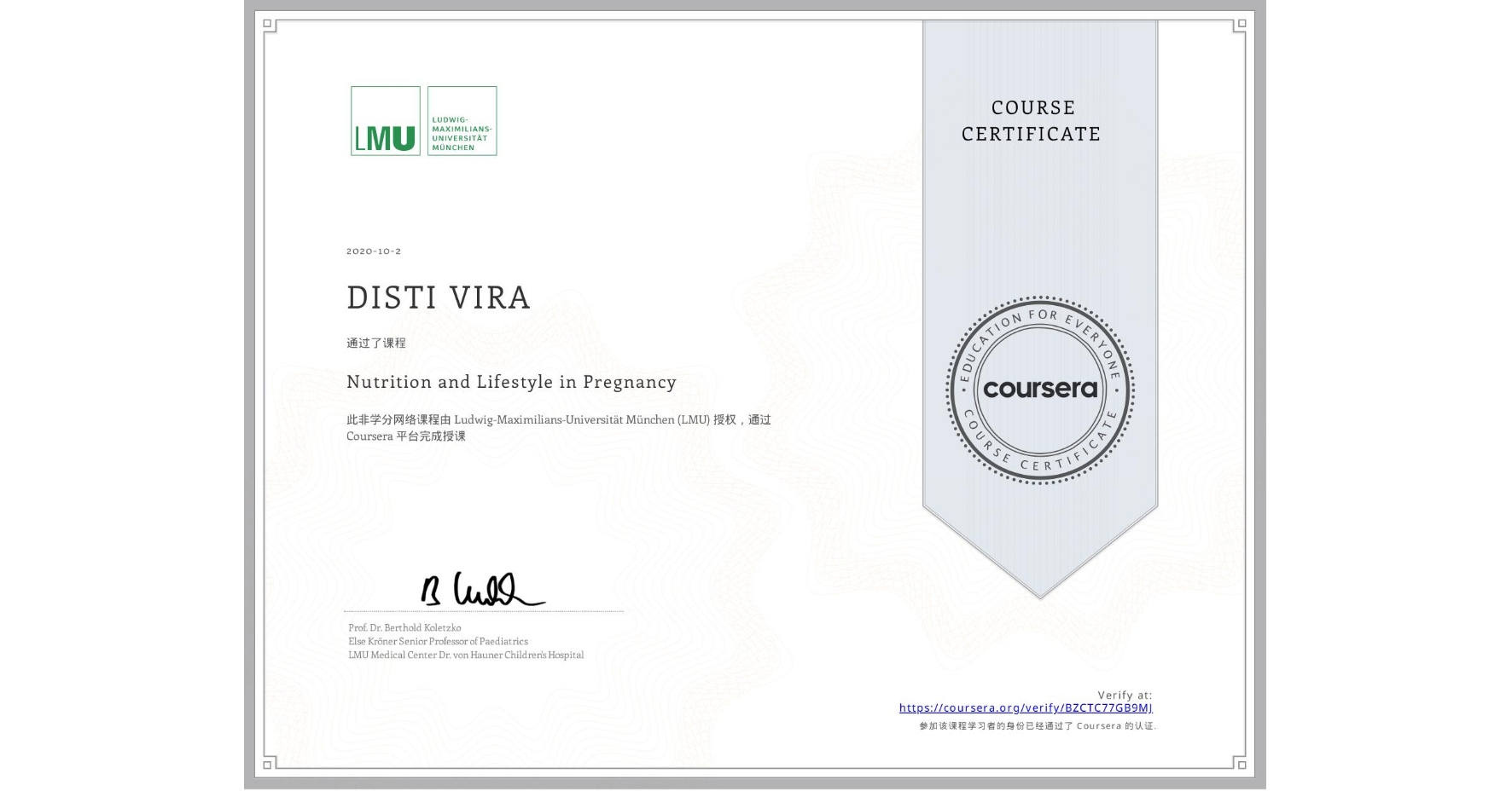 View certificate for DISTI VIRA, Nutrition and Lifestyle in Pregnancy, an online non-credit course authorized by Ludwig-Maximilians-Universität München (LMU) and offered through Coursera