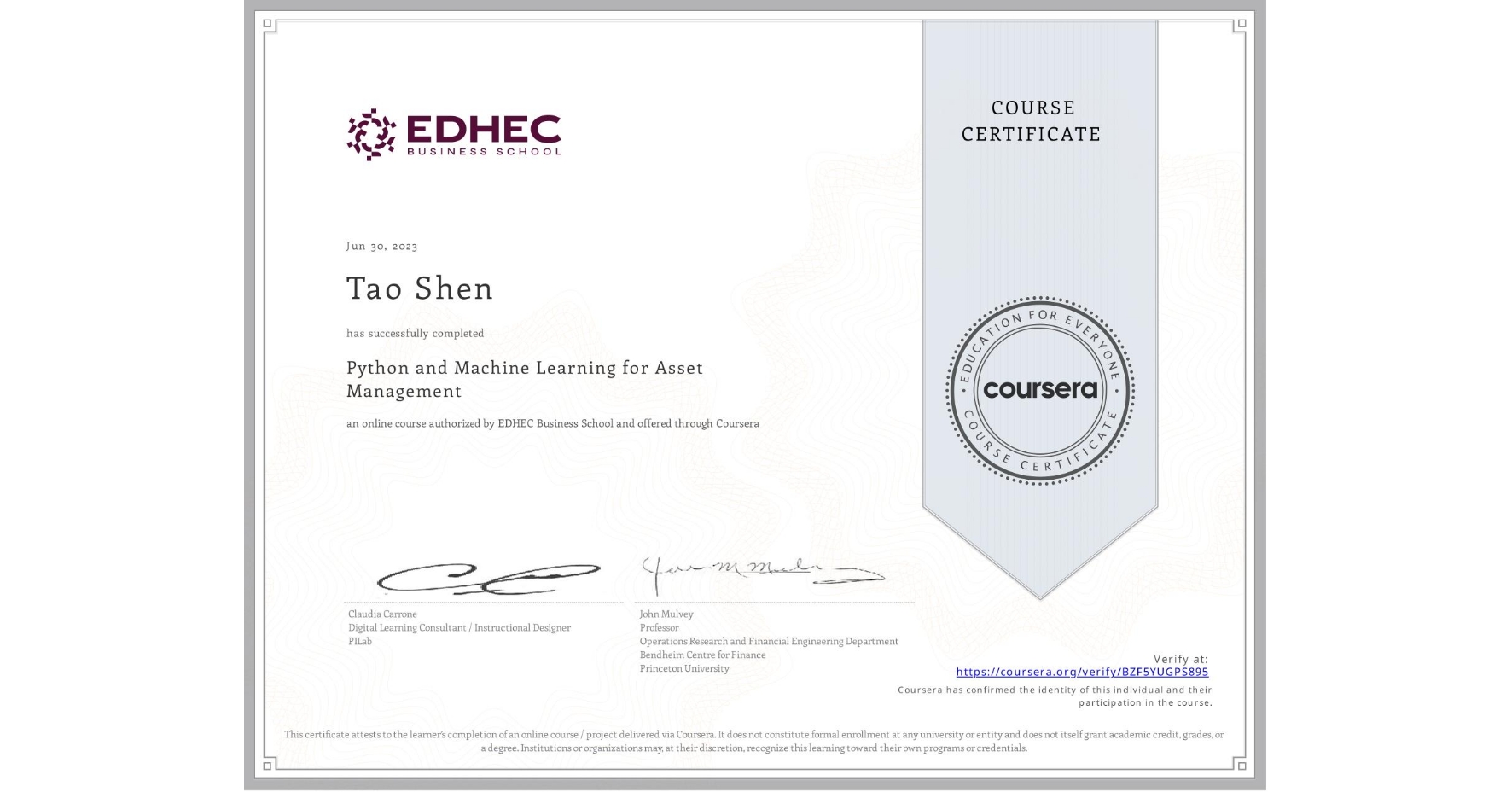 View certificate for Tao Shen, Python and Machine Learning for Asset Management , an online non-credit course authorized by EDHEC Business School and offered through Coursera