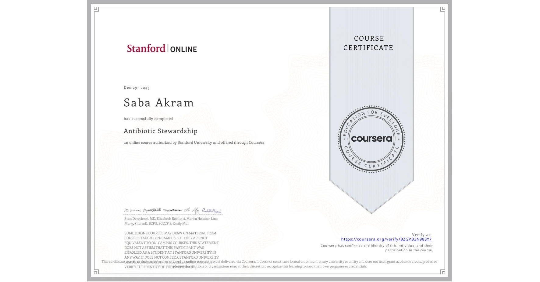 View certificate for Saba Akram, Antibiotic Stewardship , an online non-credit course authorized by Stanford University and offered through Coursera