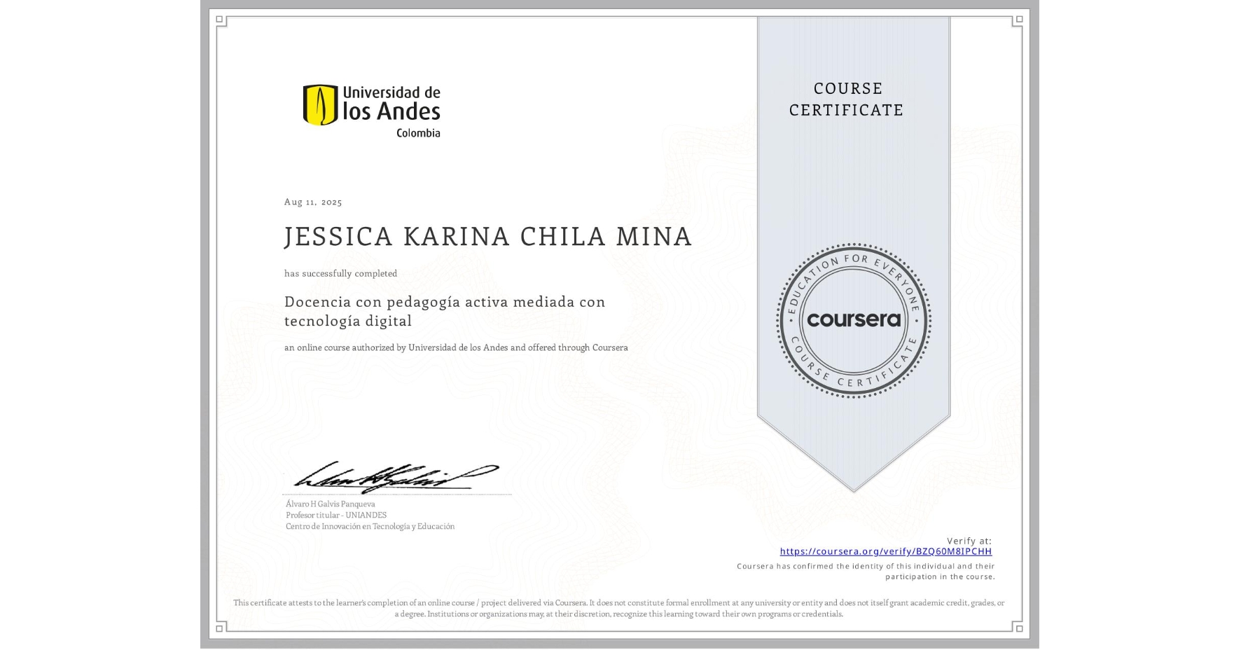 View certificate for JESSICA KARINA CHILA MINA, Docencia con pedagogía activa mediada con tecnología digital, an online non-credit course authorized by Universidad de los Andes and offered through Coursera