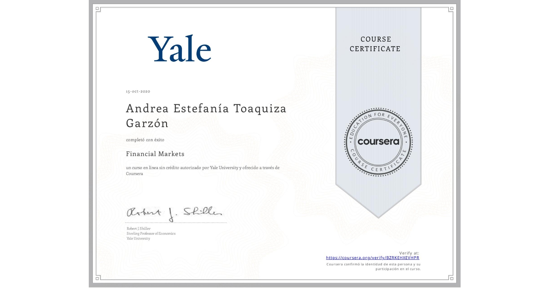 View certificate for Andrea Estefanía  Toaquiza Garzón, Financial Markets, an online non-credit course authorized by Yale University and offered through Coursera