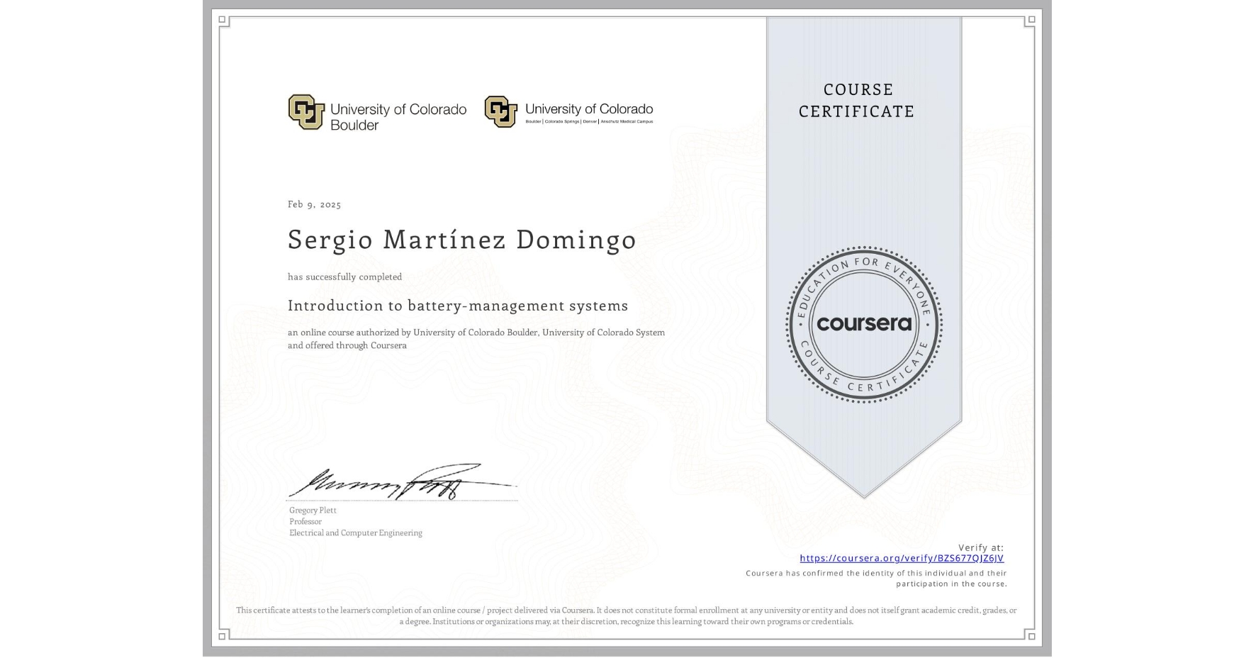 View certificate for Sergio Martínez Domingo, Introduction to battery-management systems, an online non-credit course authorized by University of Colorado Boulder & University of Colorado System and offered through Coursera