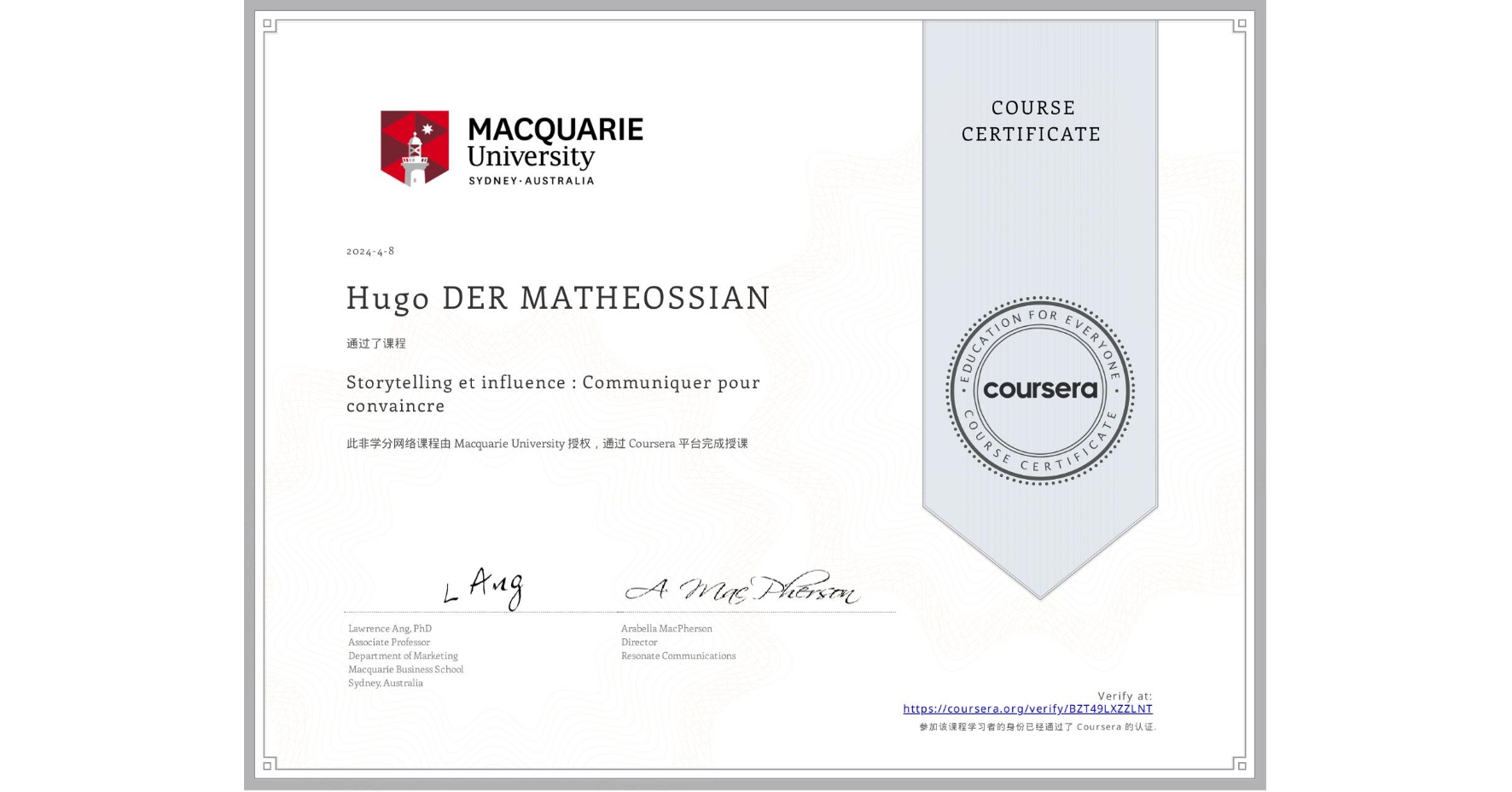 View certificate for Hugo DER MATHEOSSIAN, Storytelling et influence : Communiquer pour convaincre, an online non-credit course authorized by Macquarie University and offered through Coursera