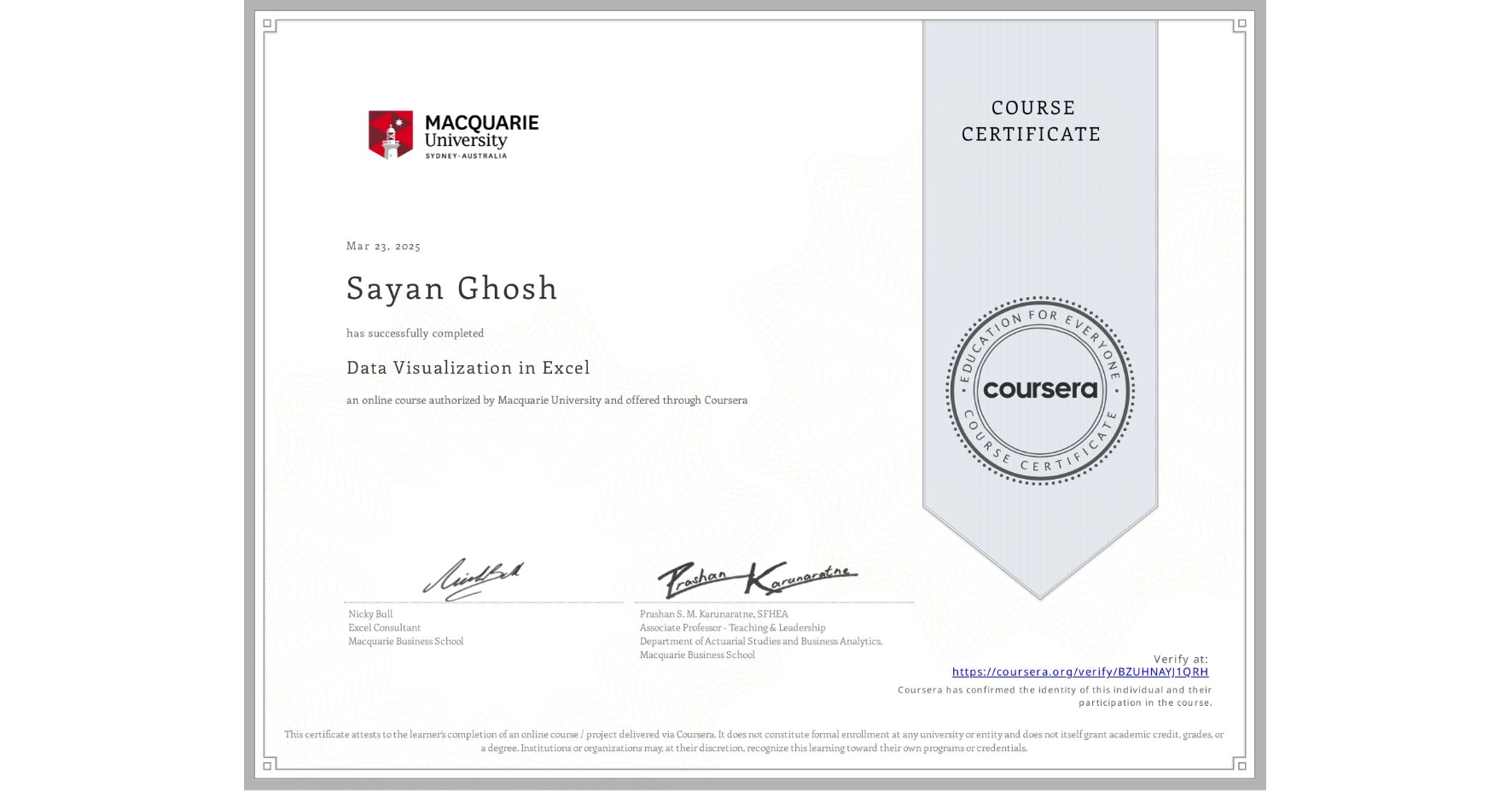 View certificate for Sayan Ghosh, Data Visualization in Excel, an online non-credit course authorized by Macquarie University and offered through Coursera