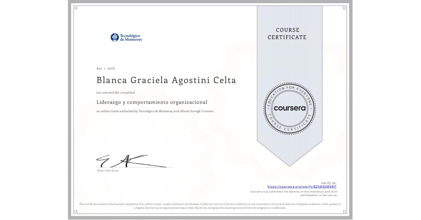 View certificate for Blanca Graciela Agostini Celta, Liderazgo y comportamiento organizacional, an online non-credit course authorized by Tecnológico de Monterrey and offered through Coursera