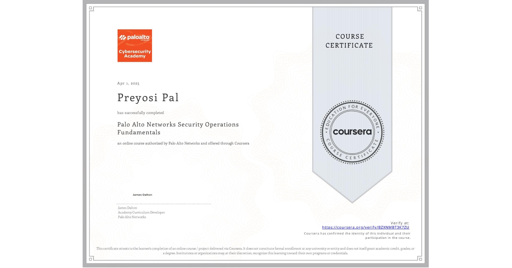 View certificate for Preyosi Pal, Palo Alto Networks Security Operations Fundamentals, an online non-credit course authorized by Palo Alto Networks and offered through Coursera