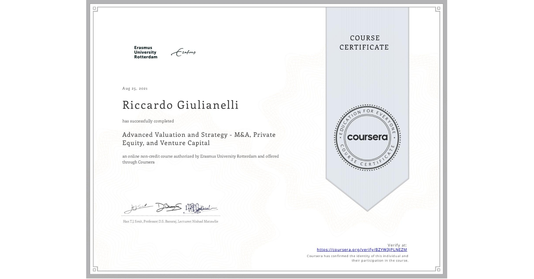 View certificate for Riccardo Giulianelli, Advanced Valuation and Strategy - M&A, Private Equity, and Venture Capital, an online non-credit course authorized by Erasmus University Rotterdam and offered through Coursera