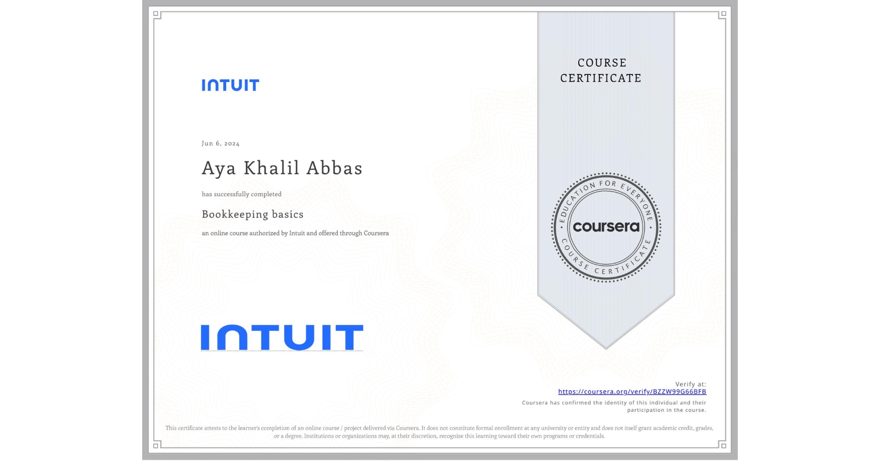 View certificate for Aya Khalil Abbas, Bookkeeping basics, an online non-credit course authorized by Intuit and offered through Coursera